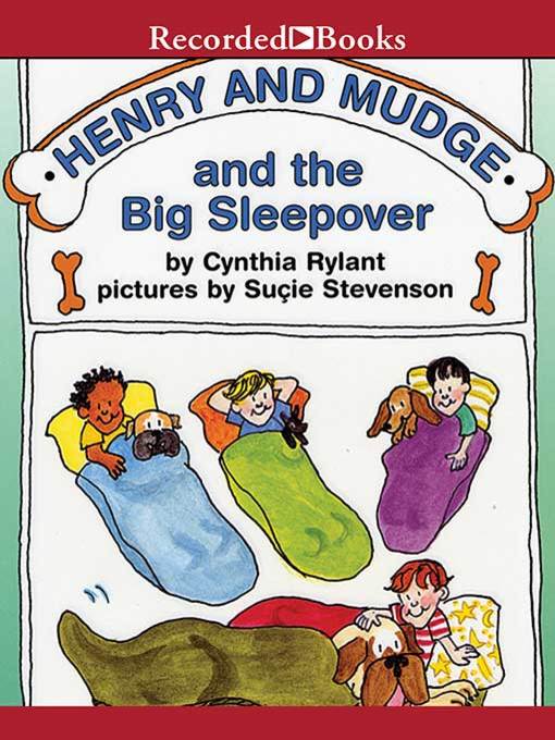 Title details for Henry and Mudge and the Big Sleepover by Cynthia Rylant - Available